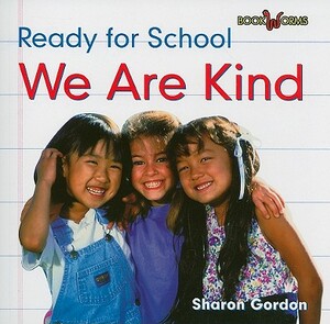 We Are Kind by Sharon Gordon