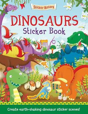 Dinosaurs Sticker Book: Create Earth-Shaking Dinosaur Sticker Scenes! by Joshua George