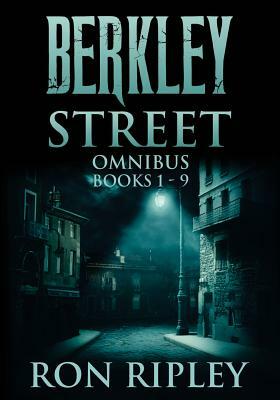 Berkley Street Series Books 1 - 9 by Ron Ripley