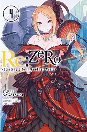 Re:ZERO -Starting Life in Another World-, Vol. 4 (light novel) by Tappei Nagatsuki