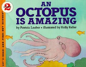 An Octopus Is Amazing by Patricia Lauber