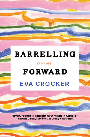 Barrelling Forward by Eva Crocker