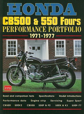 Honda CB500 & 550 Fours: Performance Portfolio: 1971-1977 by R. M. Clarke