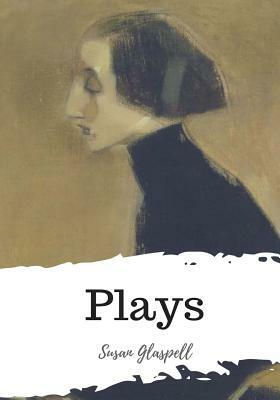 Plays by Susan Glaspell