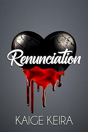 Renunciation by Kaige Keira