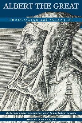 Albert the Great: Theologian and Scientist by Thomas F. O'Meara