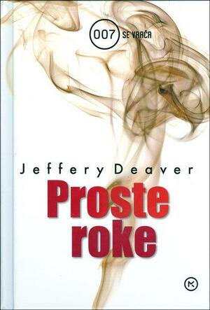 Proste roke by Jeffery Deaver, Jeffery Deaver