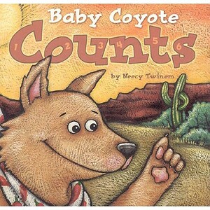 Baby Coyote Counts by Neecy Twinem