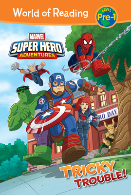 Marvel Super Hero Adventures: Tricky Trouble! by Alexandra West