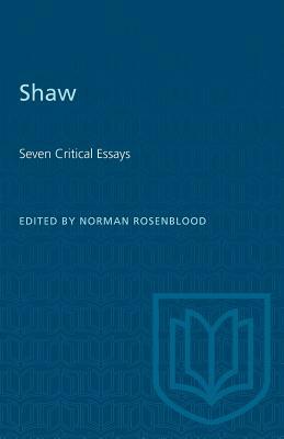 Shaw: Seven Critical Essays by 