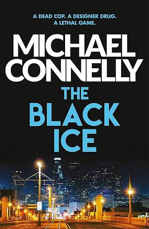 The Black Ice by Michael Connelly