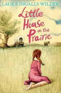 Little House on the Prairie by Laura Ingalls Wilder