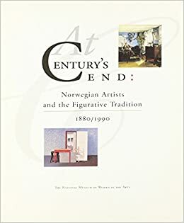 At Century's End: Norwegian Artists and the Figurative Tradition, 1880/1990 by Susan Fisher Sterling