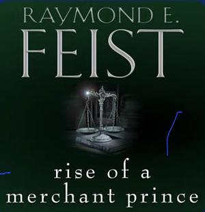 Rise of a merchant Prince by Raymond E. Feist