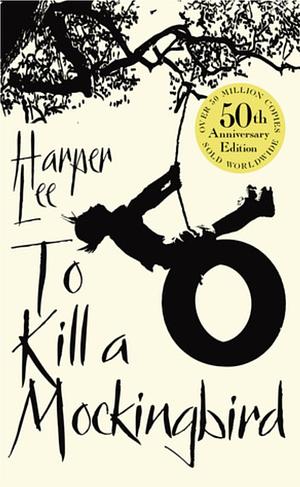 To Kill A Mockingbird by Harper Lee