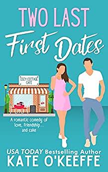 Two Last First Dates by Kate O'Keeffe