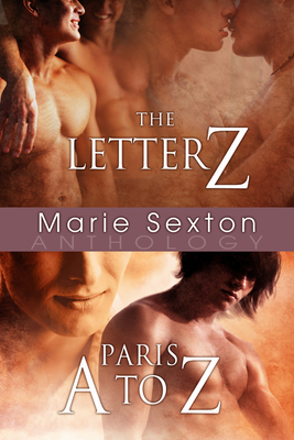 The Letter Z & Paris A to Z by Marie Sexton