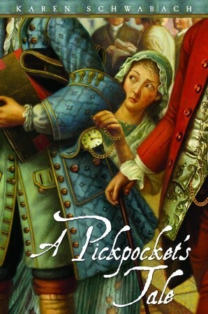 A Pickpocket's Tale by Karen Schwabach