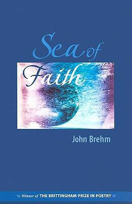 Sea of Faith by John Brehm