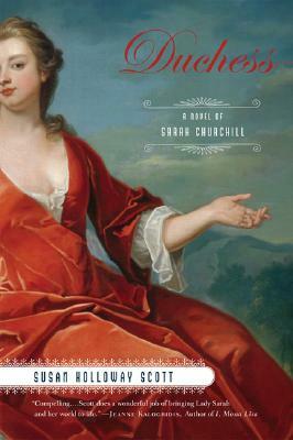 Duchess: A Novel of Sarah Churchill by Susan Holloway Scott