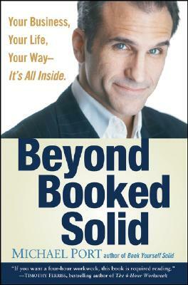 Beyond Booked Solid by Michael Port