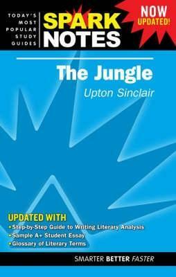 The Jungle (Spark Notes Literature Guide) by Upton Sinclair, SparkNotes