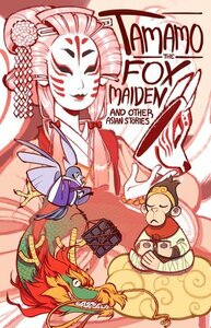 Tamamo the Fox Maiden: And Other Asian Stories by Kel McDonald, Kate Ashwin