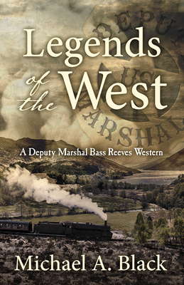 Legends of the West by Michael A. Black