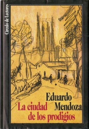مدينة الأعاجيب by Eduardo Mendoza