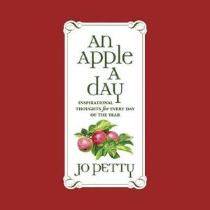 An Apple a Day: Inspirational Thoughts for Every Day of the Year by Jo Petty