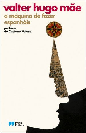 a máquina de fazer espanhóis by Valter Hugo Mãe