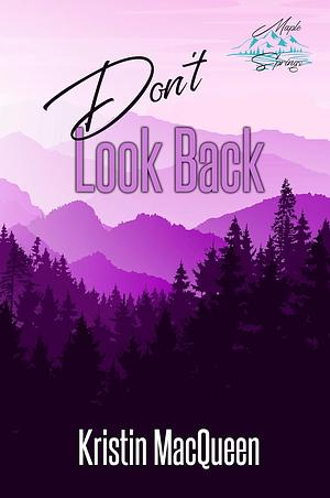 Don't Look Back by Kristin MacQueen