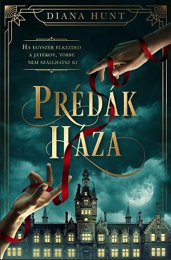 Prédák háza by Diana Hunt