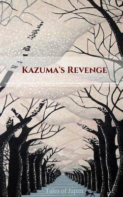 Kazuma's Revenge: Tales of Japan by Elena N. Grand