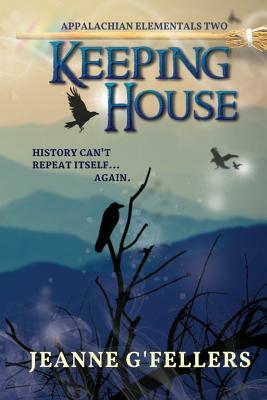 Keeping House by Jeanne G'Fellers