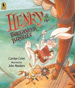 Henry & the Buccaneer Bunnies by Carolyn Crimi