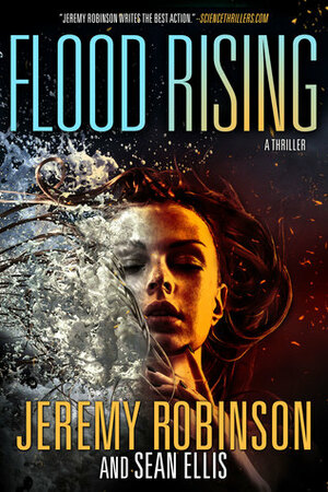 Flood Rising by Jeremy Robinson, Sean Ellis