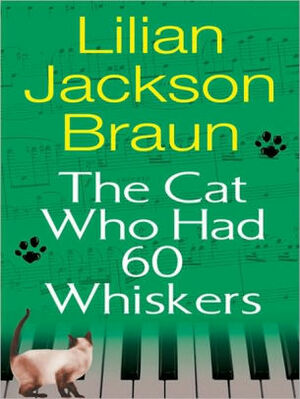 The Cat Who Had 60 Whiskers Unabridged Audiobook by Lilian Jackson Braun
