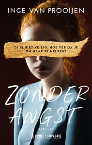 Zonder angst by Inge van Prooijen