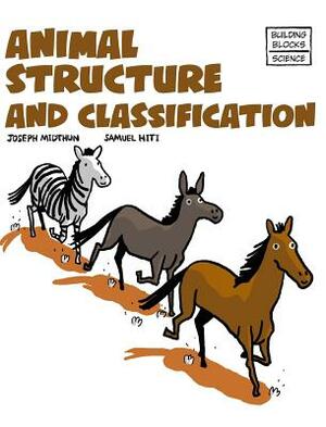 Animal Structure and Classification by Joseph Midthun