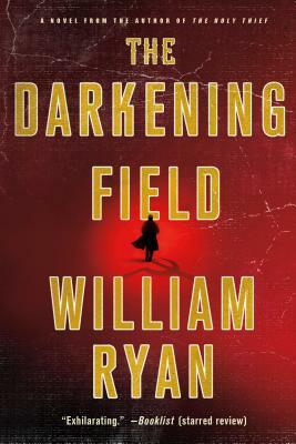 The Darkening Field by William Ryan