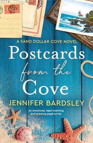 Postcards from the Cove  by Jennifer Bardsley