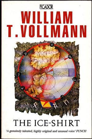 The Ice-shirt by William T. Vollmann