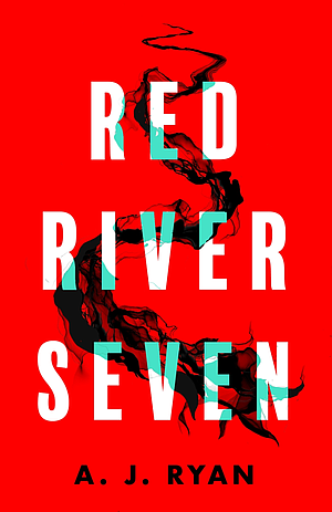 Red River Seven by A.J. Ryan