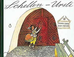 Schellen-Ursli: ein Engadiner Bilderbuch by Selina Chönz