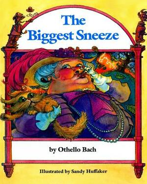 The Biggest Sneeze by Othello Bach