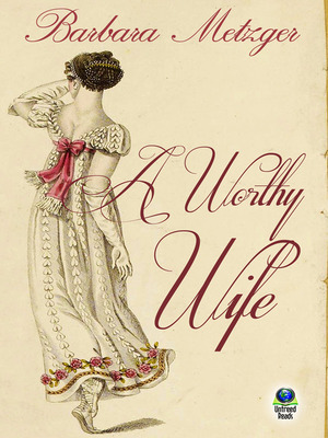A Worthy Wife by Barbara Metzger