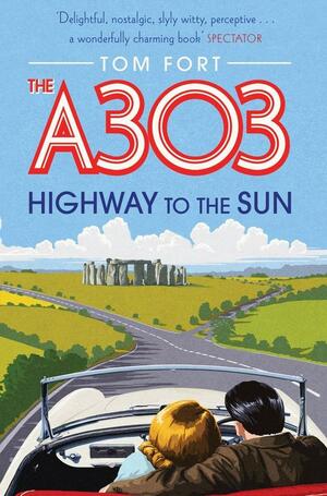 The A303 by Tom Fort
