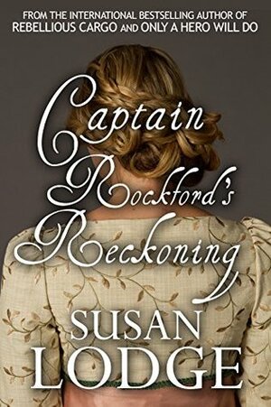 Captain Rockford's Reckoning by Susan Lodge