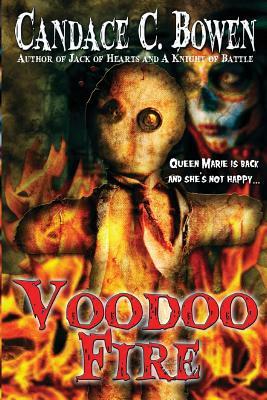 Voodoo Fire by Candace C. Bowen